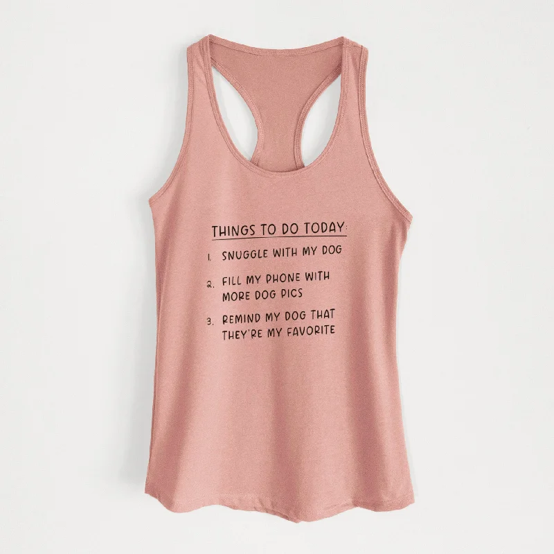 Things to Do Today - Snuggle with Dog - Women's Racerback Tanktop workout tank top